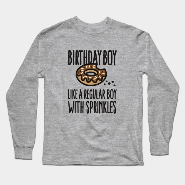 Birthday boy donut sprinkles funny birthday gift Long Sleeve T-Shirt by LaundryFactory